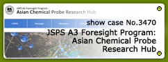 No.3470 JSPS A3 Foresight Program: Asian Chemical Probe Research Hub